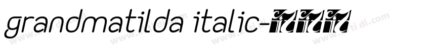 grandmatilda italic字体转换